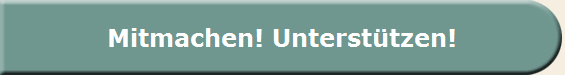 Mitmachen! Unterst�tzen!