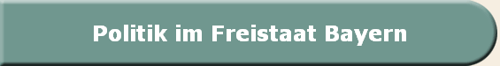 Politik im Freistaat Bayern
